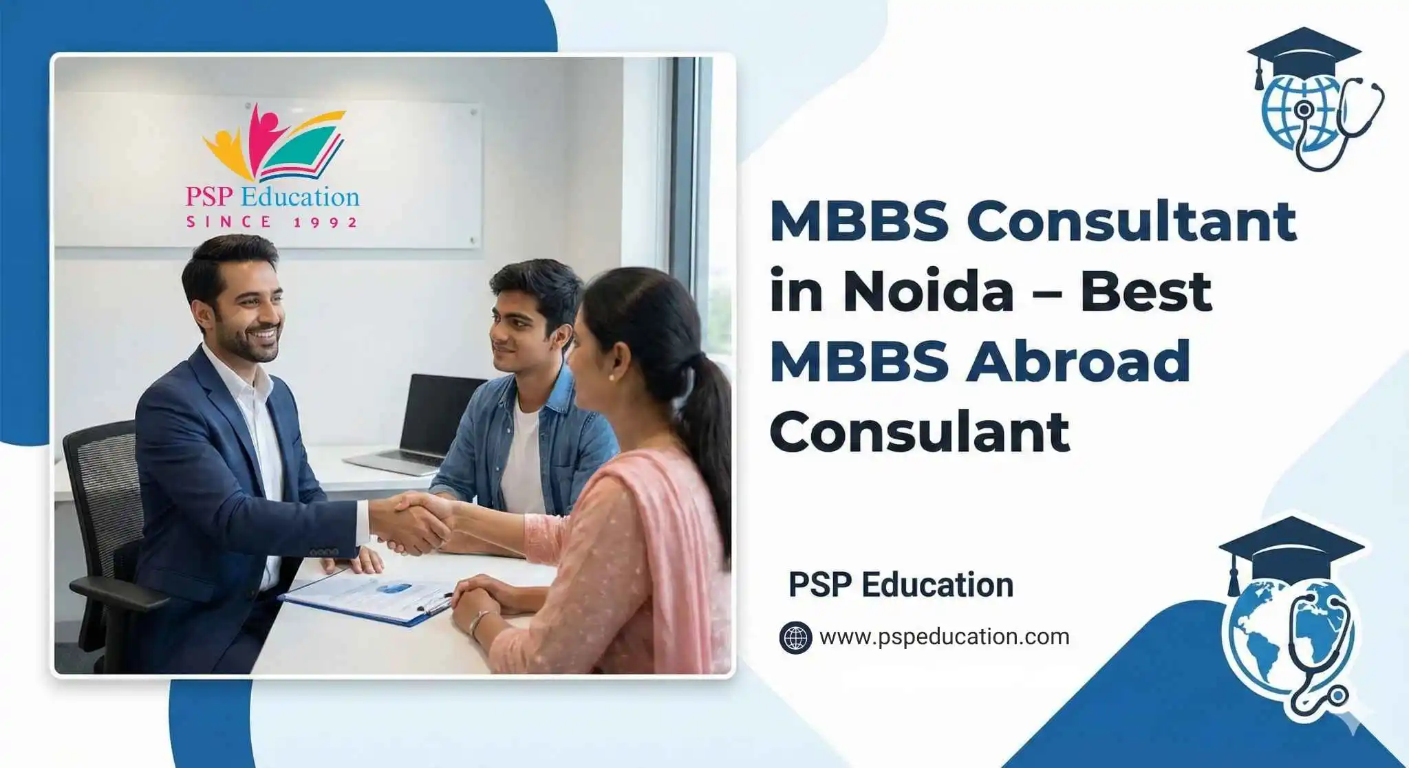 MBBS Consultant in Noida – Best MBBS Abroad Consulant | PSP Education